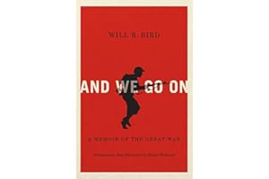 And We Go On: A Memoir of the Great War (Carleton Library Series Book 229)