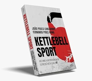 Livro KETTLEBELL SPORT: Até onde a interferência do estresse afeta o atleta?