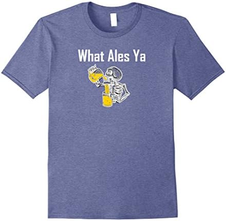 What Ales Ya Drinking T-Shirt Skeleton T Shirt