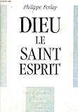 Dieu le Saint Esprit. by 