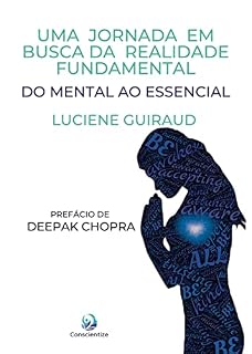 Livro Uma jornada em busca da realidade fundamental: do mental ao essencial
