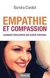 Empathie et compassion : Comment développer nos super-pouvoirs by