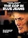 The Cop in Blue Jeans