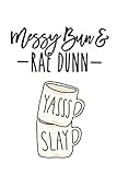 Messy Bun & RAE DUNN: Dot Grid Journal, 110 Pages, 6X9 inches, Inspiring Quote on White matte cover, by 