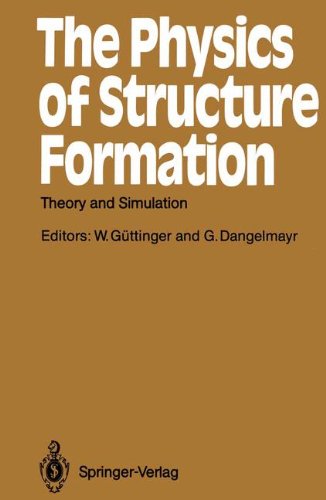 The Physics of Structure Formation: Theory and Simulation (Springer Series in Synergetics)