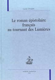 Le  roman épistolaire français au tournant des Lumières