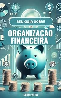 Livro SEU GUIA SOBRE ORGANIZAÇÃO FINANCEIRA