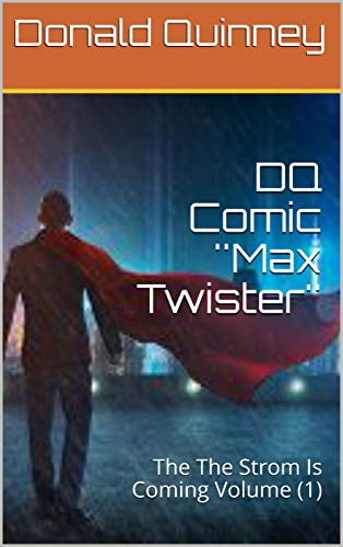 DQ Comic ''Max Twister'': The The Strom Is Coming Volume (1)