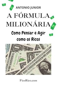 Livro A Fórmula Milionária: Como Pensar e Agir como os Ricos