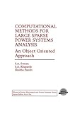 Image de Computational Methods for Large Sparse Power Systems Analysis: An Object Oriented Approach (Power Electronics and Power Systems)