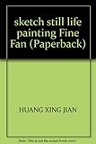 sketch still life painting Fine Fan (Paperback) by 