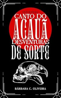 Livro Antologia o canto do Acauã: Desventuras de sorte