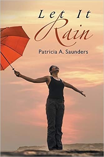 Let It Rain Saunders Patricia A Amazon Com Books