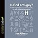 Is God Anti-Gay?
