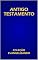 Livro ANTIGO TESTAMENTO COMPLETO: COLEÇÃO EVANGELIZANDO