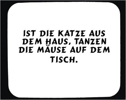 Mauspad Mit Ist Die Katze Aus Dem Haus Tanzen Die Amazon De
