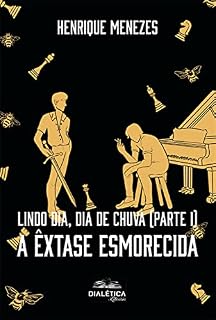 Livro Lindo Dia, Dia de Chuva (parte I): a êxtase esmorecida
