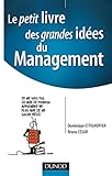 Le petit livre des grandes idées du Management - Pour mobiliser les hommes et réussir les projets by 
