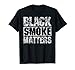 Black Smoke Matters, Diesel Trucks Rolling Coal T-Shirt