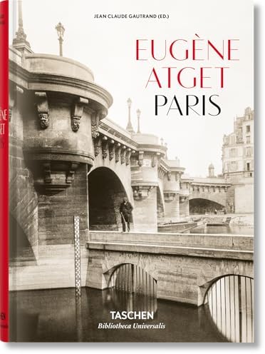 Paris Changing: Revisiting Eugene Atget's Paris: Worswick, Clark