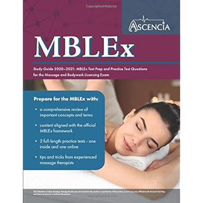 MBLEx Study Guide 2020-2021: MBLEx Test Prep and Practice Test Questions for the Massage and Bodywork Licensing Exam MBLEx Study Guide 2020-2021: MBLEx Test Prep and Practice Test Questions for the Massage and Bodywork Licensing Exam
