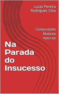 Livro Na Parada do Insucesso: Composições Musicais Autorais