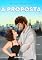 Livro A Proposta (Amores Inesperados Livro 2)