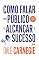 Livro Como falar em público e alcançar o sucesso