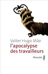 L' apocalypse des travailleurs