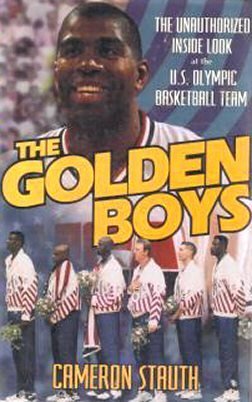 Golden Boys: Unauthorized Inside Look at the U.S. Olympic Basketball Team