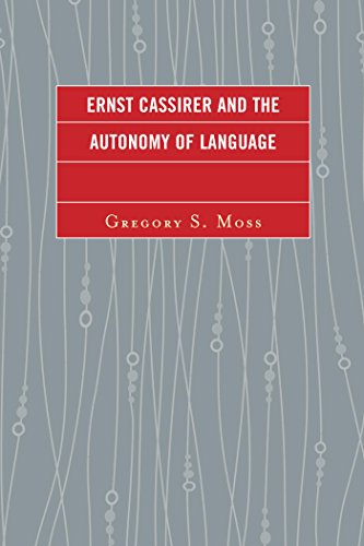 Ernst Cassirer and the Autonomy of Language
