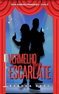 Livro Vermelho Escarlate (Série Acidentes Planejados - Livro 2)