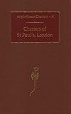 Charters of St Paul's, London, Kelly, Susan, 0197262996