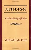 Atheism: A Philosophical Justification