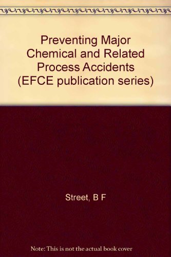 Preventing Major Chemical and Related Process Accidents. The Institution of Chemical Engineers Symposium Series, No. 110