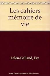 Les  cahiers, mémoires de vie