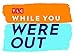 While You Were Out Season 5