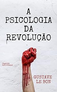 Livro A PSICOLOGIA DA REVOLUÇÃO