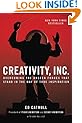 Creativity, Inc.: Overcoming the Unseen Forces That Stand in the Way of True Inspiration