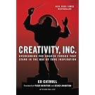 Creativity, Inc.: Overcoming the Unseen Forces That Stand in the Way of True Inspiration