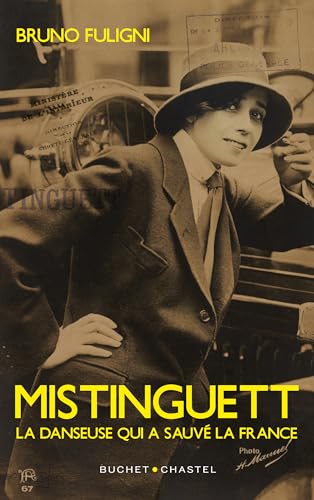 Mistinguett:la danseuse qui a sauvé la France