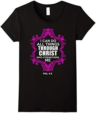 Women's I Can Do All Things Through Christ Who Strengthens Me TShirt Small Black