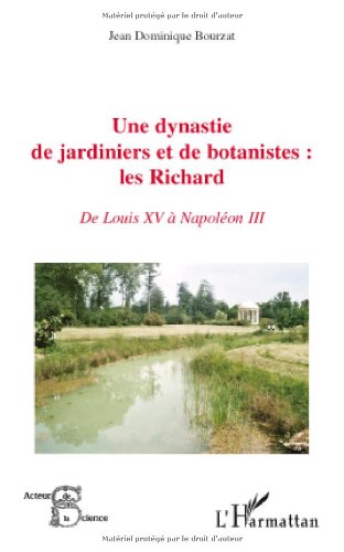 Une  dynastie de jardiniers et de botanistes
