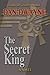The Secret King by Dan-Dwayne Spencer
