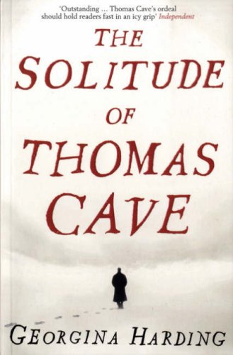 "The Solitude of Thomas Cave" av Georgina Harding