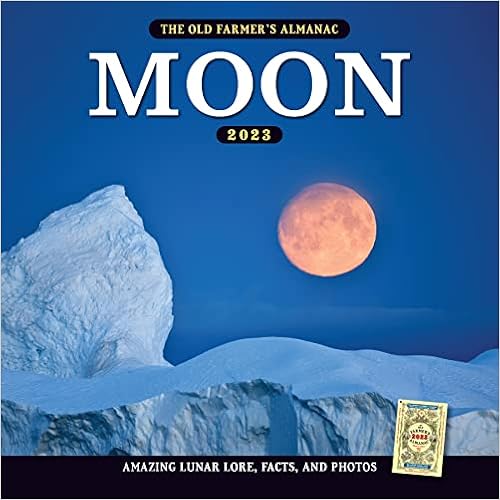 Old Farmers Almanac Calendar 2023 The 2023 Old Farmer's Almanac Moon Calendar: Old Farmer's Almanac:  9781571989307: Amazon.com: Books