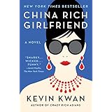 China Rich Girlfriend (Crazy Rich Asians Trilogy)