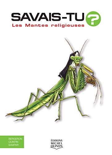 Les mantes religieuses by Michel Quintin, Alain-M Bergeron