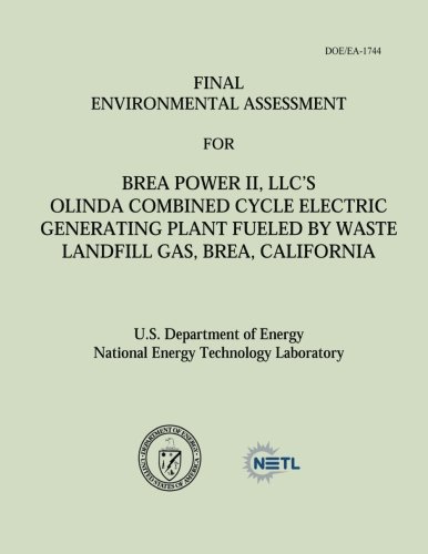 Final Environmental Assessment for Brea Power II, LLC's Olinda Combined Cycle Electric Generating Plant Fueled by Waste Landfill Gas, Brea, California (DOE/EA-1744)