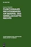 Funktionales Rechtsdenken am Beispiel des Gesellschaftsrecht, Fastrich, Lorenz, 3110170825